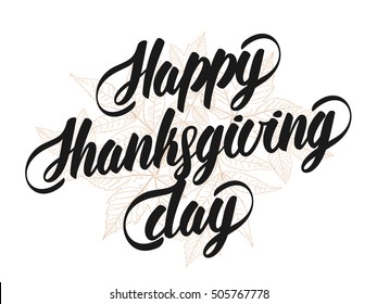 Vector illustration: Hand lettering text of Happy Thanksgiving Day with sketch of leaves isolated on white background. Handmade calligraphy.