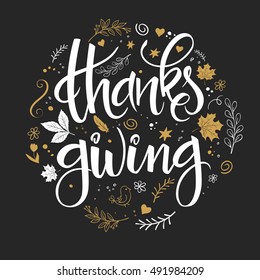 vector illustration of hand lettering thanksgiving lettering label - thanksgiving - surrounded with doodle decorative elements - leaves, flowers, heart shapes and branches in black and gold color.