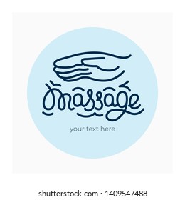 Vector illustration with hand picture for massotherapy room. Logo for massage therapist. Hand drawn lettering Massage. Symbol for procedure of rubbing and kneading of muscles. Icon for reflexology. 