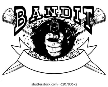 Vector illustration hand with pistol on crossed daggers and grunge background. Inscription bandit. For tattoo or t-shirt design.