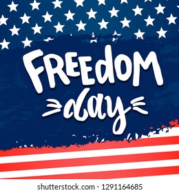 Vector illustration with hand sketched lettering "Freedom day". Template for card, design, print, poster, t-shirt, party, celebration. Vector lettering typography poster.