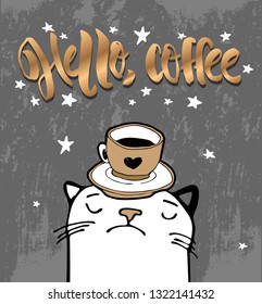 Vector illustration with hand sketched lettering "Hello, coffee". Template for t-shirt design, signboard, card, print, poster. Vector lettering typography poster.