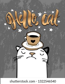 Vector illustration with hand sketched lettering "Hello, cat". Template for t-shirt design, signboard, card, print, poster. Vector lettering typography poster.