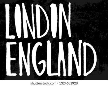 Vector illustration with hand sketched lettering "London, England". Template for t-shirt design, signboard, card, print, poster. Vector lettering typography poster.