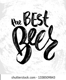 Vector illustration with hand sketched lettering "The best beer". Template for cafe design, signboard, card, print, poster. Vector lettering typography poster.