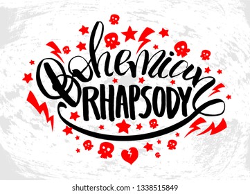 Vector illustration with hand sketched lettering "Bohemian Rhapsody". Template for t-shirt design, signboard, card, print, poster. Vector lettering typography poster.