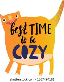 Vector illustration with hand sketched lettering "Best time to be cozy". Template for advertising, t-shirt design, signboard, card, print, poster, calendar. Vector lettering typography poster.