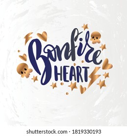 Vector illustration with hand sketched lettering "Bonfire heart". Template cover, signboard, card, print, poster. Vector lettering typography poster.