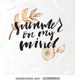 Vector illustration with hand sketched lettering "Summer on my mind". Template cover, signboard, card, print, poster. Vector lettering typography poster.