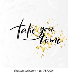 Ilustración vectorial con la inscripción a mano "Tómate tu tiempo". Tapa de plantilla, carteles, tarjetas, impresiones, afiches. Cartel de tipografía con letras vectoriales.