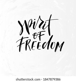 Vector illustration with hand sketched lettering "Spirit of freedom". Template cover, signboard, card, print, poster. Vector lettering typography poster.