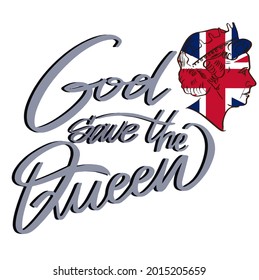 Vector illustration with hand sketched lettering "God save the Queen". Template for t-shirt, signboard, card, design, print, poster. Vector lettering typography poster.