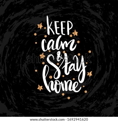 Vector illustration with hand sketched lettering "Keep calm and stay home". Template for advertising, t-shirt design, signboard, card, print, poster. Vector lettering typography poster.