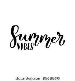 Vector illustration of hand written brush lettering quote Summer Vibes for cards, greeting cards, prints, posters, t-shirts design