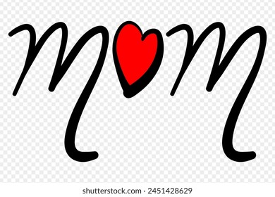 Vector illustration of Hand written Mom calligraphy on transparent background