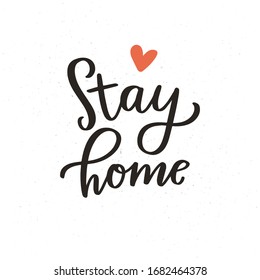 Vector illustration with hand written text "Stay home". Simple lettering design on white background. Calligraphy phrase.