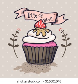 Vector illustration, hand-drawn cute retro cupcake with an "It's a girl" ribbon. Perfect for newborns and gender reveal parties