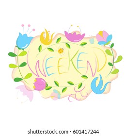 Vector illustration with hand-drawn flowers and Hello weekend lettering