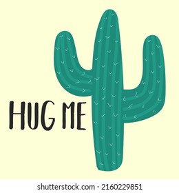 Vector illustration of hand-drawn green cactus with the inscription Hug me. Image on South American theme for children, cards, invitation, print, textiles.