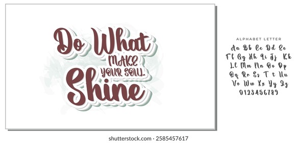 Vector illustration with hand-drawn lettering. "Do what make your soul shine" inscription for prints and posters, invitation and greeting cards 