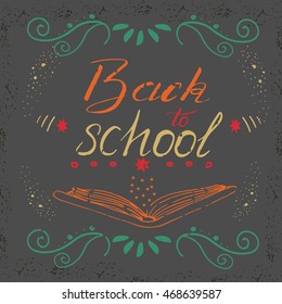 Vector illustration with hand-drawn lettering. Inscription back to school for invitation and greeting card, promo, prints, flayer, cover, and poster. Vintage design.