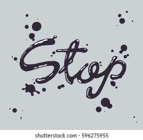 Vector illustration with hand-drawn lettering. Inscription with dots and spots for web, prints, and posters. Calligraphy of the English word Stop