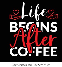 Vector illustration with hand-drawn lettering. "Life begins after coffee" inscription for prints and posters, menu design, stickers, invitation, greeting cards. Calligraphic and typographic collection