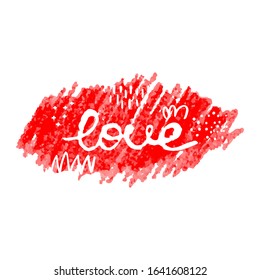 Vector illustration with hand-drawn lettering. love. Calligraphic design. Can be used for t-shirt print, invitation, greeting card, posters, banners