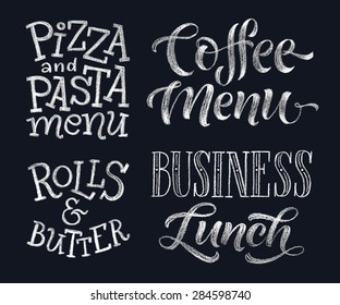 Vector illustration with hand-drawn lettering. Pizza and pasta menu, rolls&butter, coffee menu, business lunch. Calligraphic and typographic elements on chalk blackboard