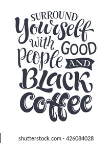 Vector illustration with hand-drawn lettering for prints and posters, menu design, invitation and greeting cards. Calligraphic and typographic coffee collection