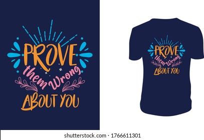 Vektorgrafik mit handgezeichneter Schrift. "Beweisen Sie sie falsch an Ihnen" Typografie Vektor Grafik für T-Shirt. Vektorgrafik, typografisches Poster oder T-Shirt.
