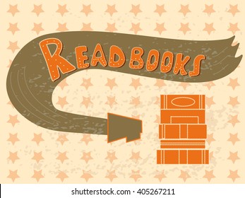 Vector illustration with hand-drawn lettering. "Read books" inscription for invitation and greeting card, promo , prints, flyer, cover, and posters. 