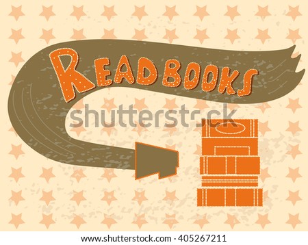 Vector illustration with hand-drawn lettering. "Read books" inscription for invitation and greeting card, promo , prints, flyer, cover, and posters. 