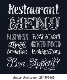 Vector illustration with hand-drawn lettering. Restaurant menu: business lunch, breakfast, fresh&tasty, good food, healthy& tasty. Calligraphic and typographic elements on chalk blackboard