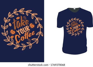 Vektorgrafik mit handgezeichneter Schrift. "Nimm deinen Kaffee" Typografie Vektorgrafik für T-Shirt. Vektorgrafik, typografisches Poster oder T-Shirt.
