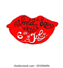 Vector illustration with hand-drawn lettering.World kiss day 6-th of July calligraphic or lettering poster or postcard. vector typography.