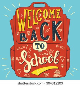 Vector illustration with hand-drawn words on school bag. Welcome back to school. Calligraphy and typography inscription. Sign painting vintage style. Colorful version