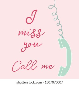 Vector illustration with handle handset. Inscription i miss you call me. Romantic background.