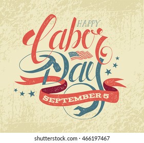 vector illustration. Hand-lettering Happy labor Day in September, the USA. ove of the homeland and traditions of its people. graphic design for posters, postcards and cards