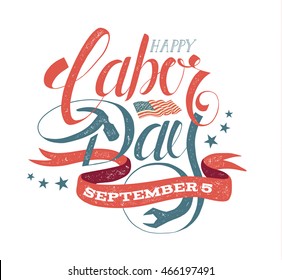 vector illustration. Hand-lettering Happy labor Day in September, the USA. ove of the homeland and traditions of its people. graphic design for posters, postcards and cards