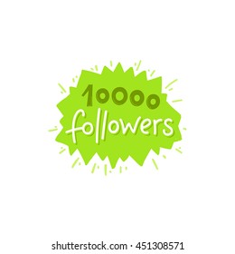 Vector illustration with hand-lettering phrase - 10000 followers - design template for post or banner for social media networks - greeting and achievement of number of subscribers