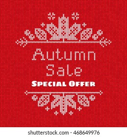 Vector illustration  Handmade knitted seamless abstract background pattern with "Autumn sale Special offer"  text and frame with fall maple leaves and berries 