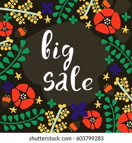 Vector illustration. Handwritten: "Big sale" surrounded by a frame of flowers.