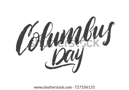 Vector illustration: Handwritten black lettering of Happy Columbus Day on white background