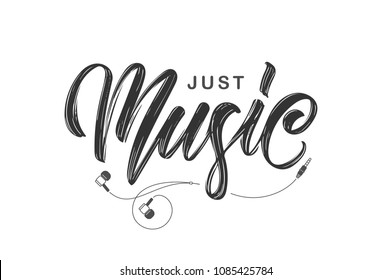 Vector illustration: Handwritten brush ink lettering of Just Music with headphones on white background