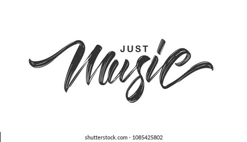 Vector illustration: Handwritten brush ink lettering of Just Music on white background