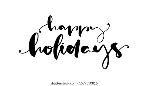 Vector illustration: Handwritten brush ink lettering of Happy Holidays on white background