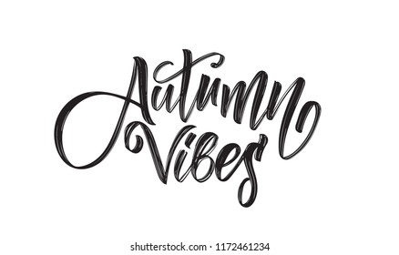 Vector illustration: Handwritten brush lettering composition of Autumn Vibes. 