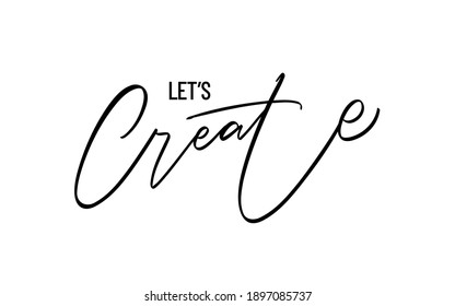 Vector illustration: Handwritten brush lettering of Let's Create.