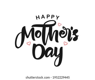 Vector illustration: Handwritten brush lettering composition of Happy Mother's Day with pink hearts  on white background.